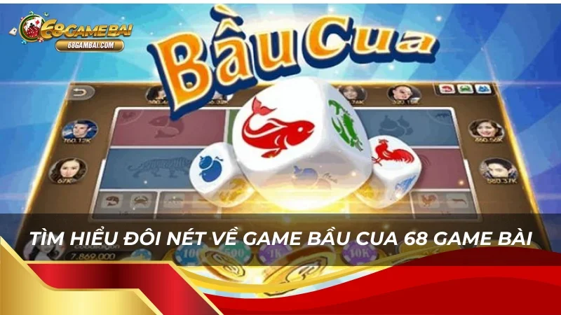 Bầu cua - Game cá cược được yêu thích tại 68 Game Bài